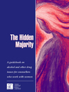 The Hidden Majority (eBook): Guidebook on Alcohol and Other Drug Issues for Counsellors Who Work with Women